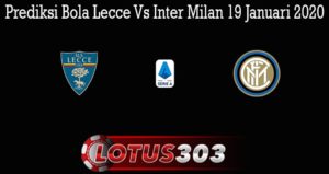 Prediksi Bola Lecce Vs Inter Milan 19 Januari 2020