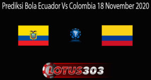 Prediksi Bola Ecuador Vs Colombia 18 November 2020