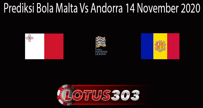 Prediksi Bola Malta Vs Andorra 14 November 2020