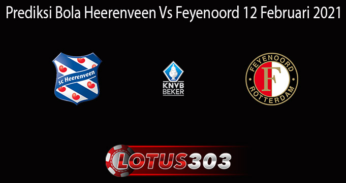 Prediksi Bola Heerenveen Vs Feyenoord 12 Februari 2021